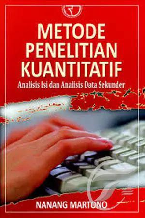 Metode Penelitian Kuantitatif : Analisis Isi dan Analisis Data Sumber