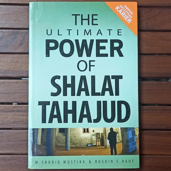 THE ULTI MATE POWER OF SHALAT TAHAJUD