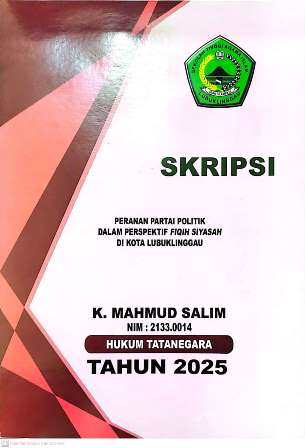 SKRIPSI PERANAN PARTAI POLITIK DALAM PERSPEKTIF FIQIH SIYASAH DI KOTA LUBUKLINGGAU