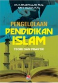 Pengelola Pendidikan Islam : Teori dan Praktek