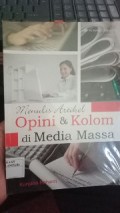 MENULIS ARTIKEL OPINI DAN KOLOM DI MEDIA MASSA