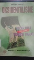 Oksidentalisme : Sikap Kita terhadap Tradisi Barat
