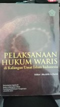 Pelaksanaan hukum Waris di kalangan umat islam indonesia
