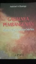 GAGALNYA PEMBANGUNAN MEMBACA ULANG KERUNTUHAN ORDE BARU