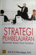 Strategi Pembelajaran : Berorientasi Standar Proses Pendidikan