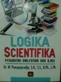 Logika Scientifika : Pengantar Dialektika Dan Ilmu