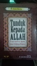 Tunduk kepada allah : fungsi dan peran agama dalam kehidupan manusia