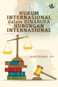 HUKUM INTERNASIONAL dalam DINAMIKA HUBUNGAN INTERNASIONAL