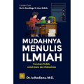 MUDAHNYA MENULIS ILMIAH