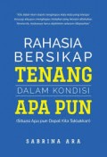 RAHASIA BERSIKAP TENANG DALAM KONDISI APA PUN