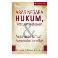 Asas Negara Hukum, Peraturan kebijakan dan Asas-asas Umum pemerintahan yang Baik