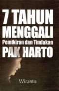 7 TAHUN MENGGALI Pemikiran Dan Tindakan Pak Harto