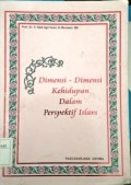 Dimensi-dimensi Kehidupan dalam Perspektif Islam