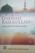 Dakwah Rasulullah : Sejarah & Problematika