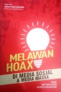 Melawan Hoax di Media Sosial & Media Massa