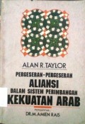 Pergeseran-Pergeseran Aliansi dalam Sistem Perimbangan Kekuatan Arab