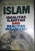 Islam Idealitas Ilahiyah dan Realitas Insaniyah