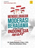 Menggelorakan Moderasi Beragama Untuk Indonesia Hebat