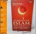 PEMBARUAN ISLAM : Dari Mana dan Hendak Kemana