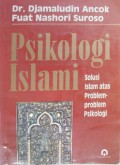Psikologi Islam : Solusi Islam atas Problem-problem Psikologi