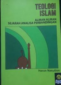Teologi Islam : Aliranaliran Sejarah Analisa Perbandingan