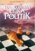 Hancurnya Etika Politik