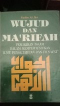 WUJUD DAN MAKRIFAT : PEMIKIRAN ISLAM DALAM MEMPERTEMUKAN ILMU PNGETAHUAN DAN FILSAFAT