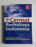 Cermat Berbahasa Indonesia