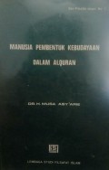 Manusia Pembentuk Kebudayaan Dalam Al-Qur'an