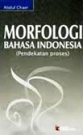 Morfologi Bahasa Indonesia (Pendekatan Proses)