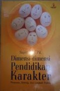 Dimensi-dimensi Pendidikan Karakter