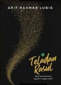 Teladan Rasul:Kalau Bisa Sekarang Ngapain Nunggu Nanti