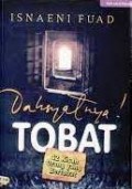 Dahsyatnya Tobat: 42 Kisah Orang yang Bertobat