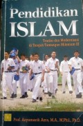 Pendidikan Islam Tradisi dan Modernisasi di Tengah Tantangan Milenium III