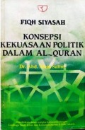 Fiqh Siyasah Konsep Kekuasaan Politik Dalam Al-Quran