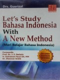 Let's Study Bahasa Indonesia With A New Method (Materi Belajar Bahasa Indonesia)