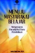 Menuju Masyarakat Belajar : Mengagas Paradigma Baru Pendidikan