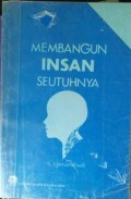 Membangun Insan Seutuhnya