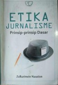 Etika Jurnalisme Prinsip-prinsip Dasar