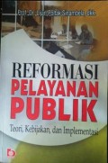 Reformasi Pelayanan Publik (Teori, Kebijakan, dan Implementasi)