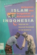 Kekuatan Islam dan Pergulatan Kekuasaan di Indonesia