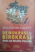 Demokrasi & Birokrasi Sebuah Dilema Politik
