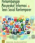 Perkembangan Masyarakat Informasi & Teori Sosial Kontemporer