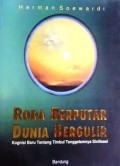 Roda Berputar Dunia Bergulir